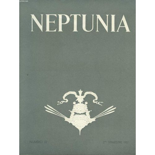 Neptunia - Revue De L'association Des Amis Du Musee De La Marine - N°22