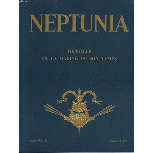 Neptunia - Revue De L'association Des Amis Du Musee De La Marine - N°32
