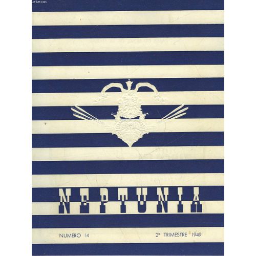 Neptunia - Revue De L'association Des Amis Du Musee De La Marine - N°14