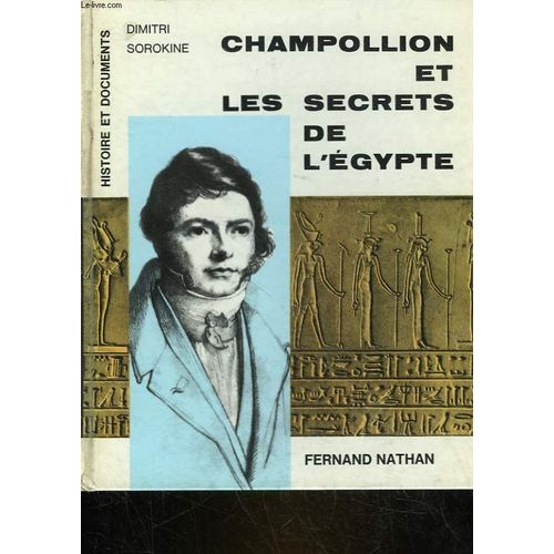 Champollion Et Les Secrets De L'egypte
