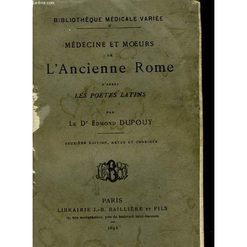 Medecine Et Moeurs De L'ancienne Rome D'apres Les Poetes Latins