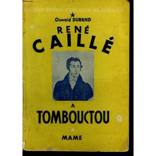 Rene Caillie A Tombouctou