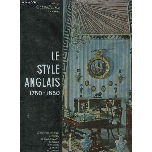 Le Style Anglais 1750-1850