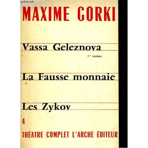 Theatre Complet - 4 - Vassa Geleznova (Premiere Version) - La Fausse Monnaie - Les Zykov