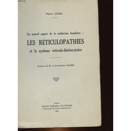 Un Nouvel Aspect De La Medecine Tissulaire : Les Reticulopathies Et Le Systeme Reticulo-Histioctaire