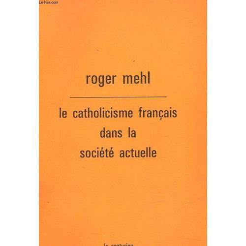 Le Catholicisme Francais Dans La Societe Actuelle