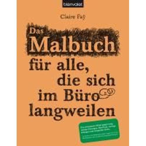 Das Malbuch Für Alle, Die Sich Im Büro Langweilen