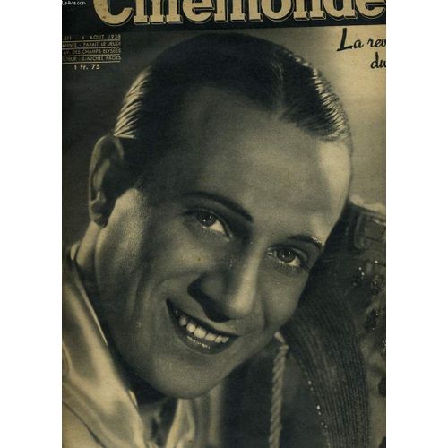 Cinemonde - 11e Annee - N° 511 - Tino Rossi Achève Actuellement Lumière De Paris Sous La Direction De Richard Pottier