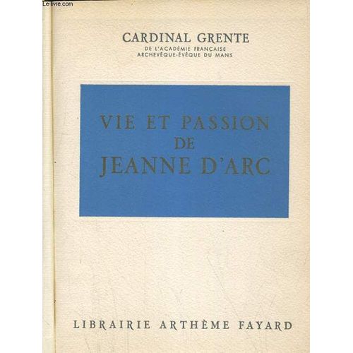 Vie Et Passion De Jeanne D'arc
