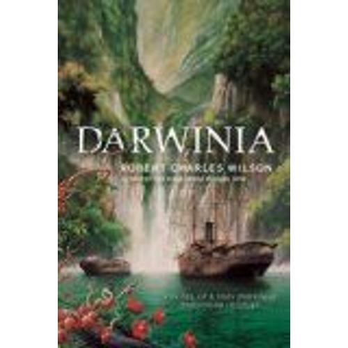 Darwinia: A Novel Of A Very Different Twentieth Century