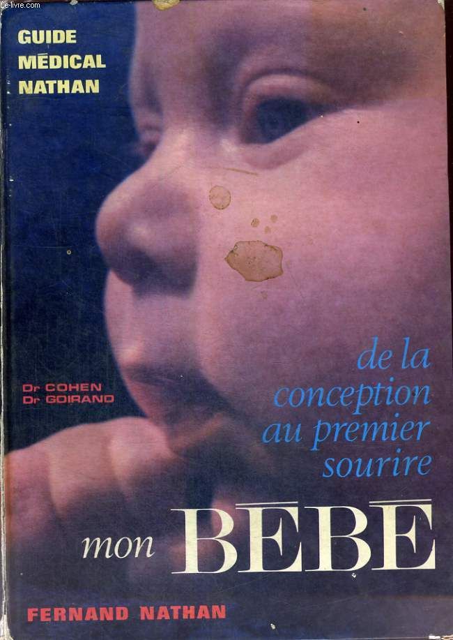 De La Conception Au Premier Sourire Mon Bebe Guide Medical Nathan Rakuten