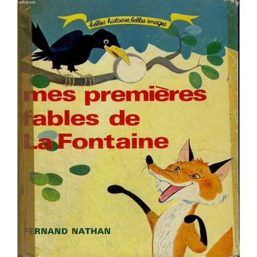 Mes Premieres Fables De La Fontaine - Belles Histoires, Belles Images