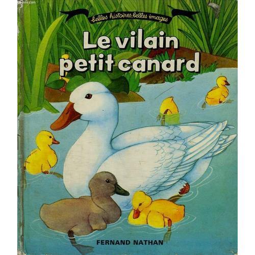 Le Vilain Petit Canard - Belles Histoires, Belles Images