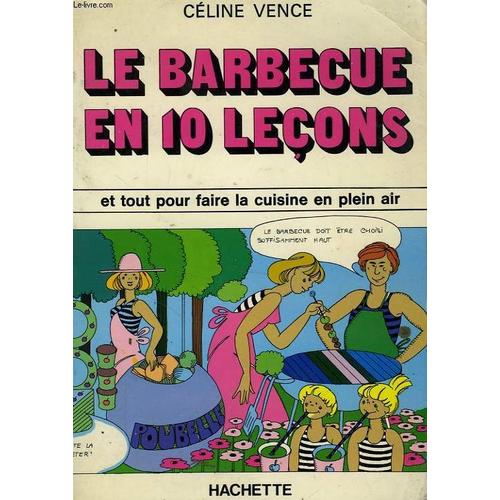 Le Barbecue En 10 Lecons