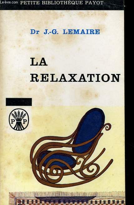 La Relaxation, Relaxation Et Reeducation Physique