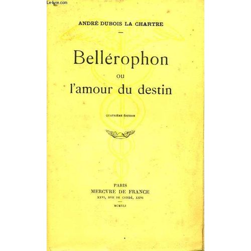 Bellerophon Ou L'amour Du Destin