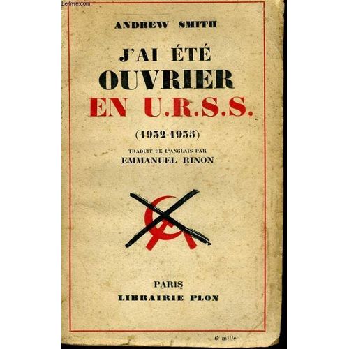 J'ai Ete Ouvrier En Urss, 1932-1935