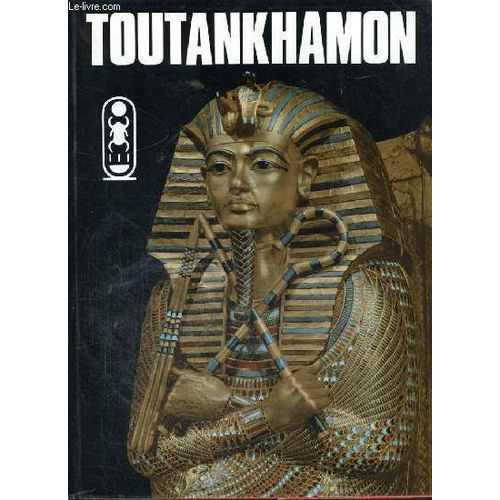 Vie Et Mort D'un Pharaon, Toutankhamon