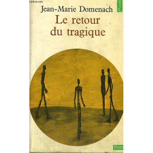 Le Retour Du Tragique - Collection Points N°39