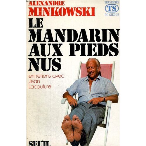 Le Mandarin Aux Pieds Nus - Entretiens Avec Jean Lacouture