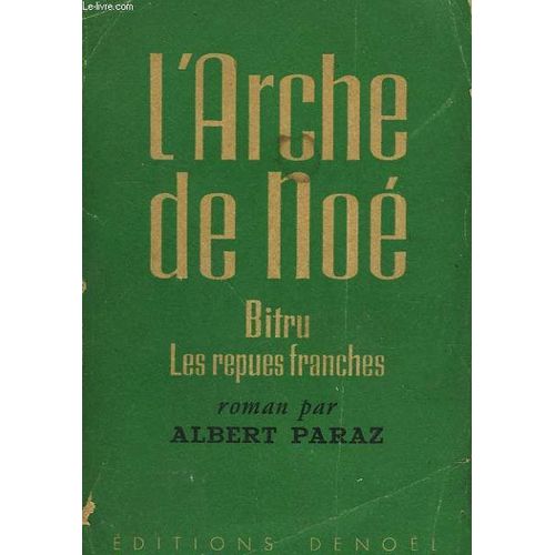 L'arche De Noe Suivi De Bitru Suivi De Les Repues Franches