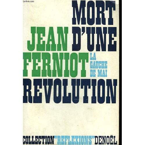 Mort D'une Revolution. La Gauche De Mai