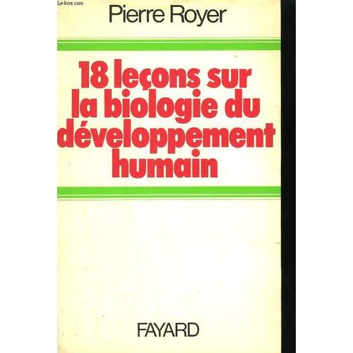 18 Lecons Sur La Biologie Du Developpement Humain