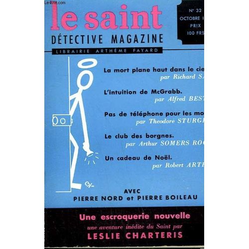 Le Saint Detective Magazine N° 32. Une Escroquerie Nouvelle Par Leslie Charteris Suivi De La Mort Plane Haut Dans Le Ciel Par Richard Sale, La Cle Par Michael Innes Suivi De Un Cadeau De ...