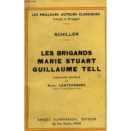 Les Brigands, Marie Stuart, Guillaume Tell