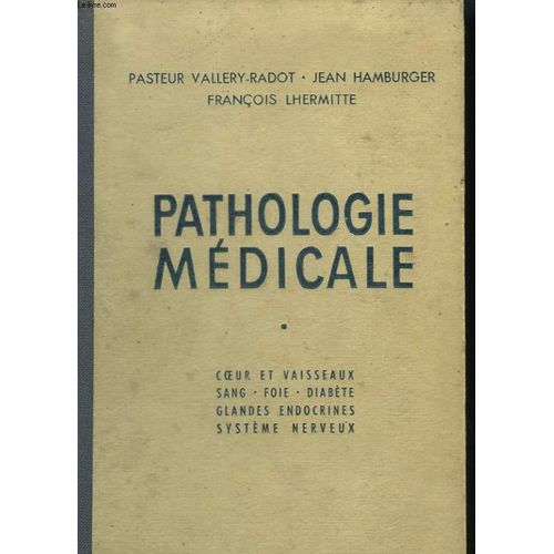 Pathologie Medicale. Tome 1