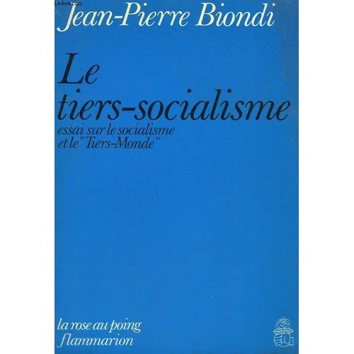 Le Tiers - Socialisme. Essais Sur Le Socialisme Et Le Tiers - Monde