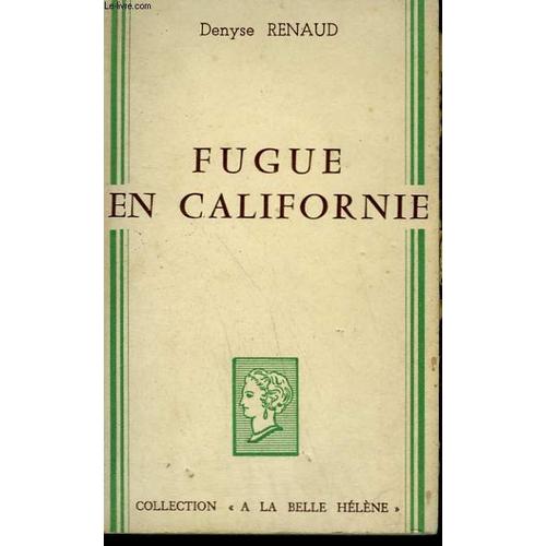 Fugue En Californie. Collection : A La Belle Helene