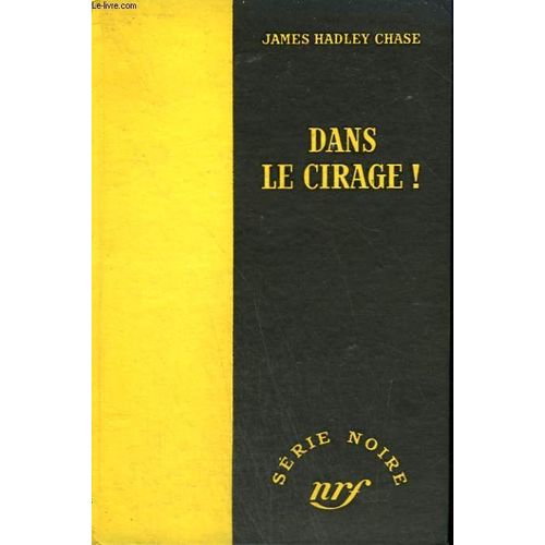 Dans Le Cirage ! ( Strictly For Cash ). Collection : Serie Noire Sans Jaquette N° 99