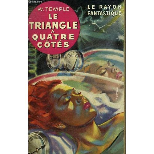 Le Triangle A Quatre Cotes. Collection : Le Rayon Fantastique