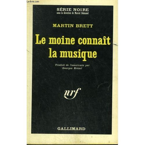 Le Moine Connait La Musique. Collection : Serie Noire N° 900