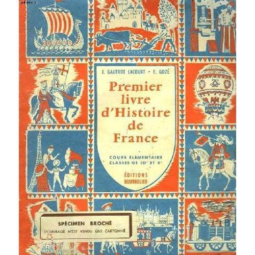 Premier Livre D'histoire de France. Cours Elementaire. Classe de 10e et 9e.  Specimen Broche
