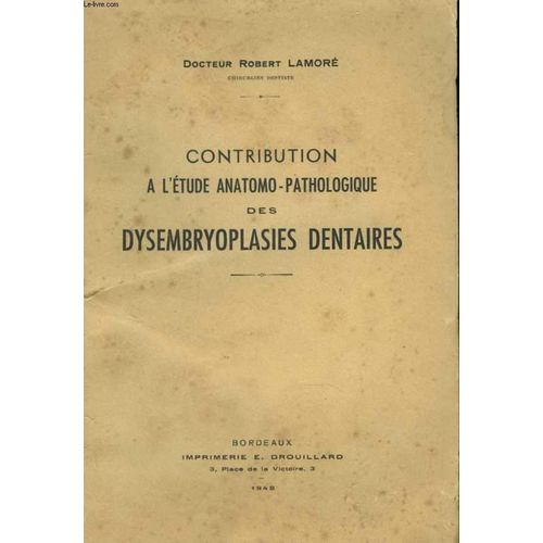 Contribution À L'étude Anatomo-Pathologique Des Dysembryoplasies Dentaires
