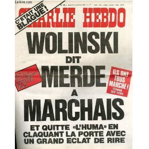 Charlie Hebdo N°356 - Cetait Une Blague ! Wolinski Dit Merde A Marchais Et Quitte L'huma En Claquant La Porte Avec Un Eclat De Rire