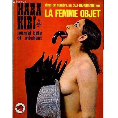 Hara-Kiri Mensuel Journal Bête Et Mechant N°117 - Dans Ce Numero, Un Sex Reportage Sur La Femme Objet