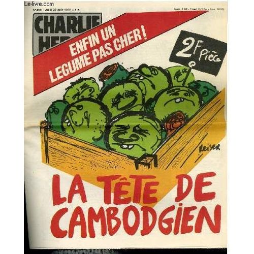 Charlie Hebdo N°458 - Enfin Un Legume Pas Cher, La Tête De Cambodgien