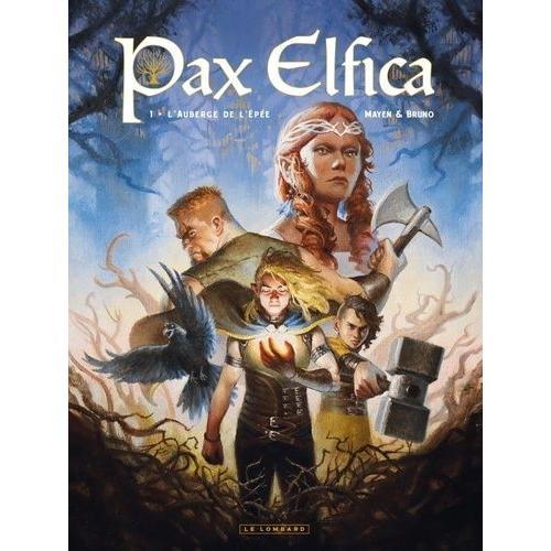 Pax Elfica Tome 1 - L'auberge De L'épée