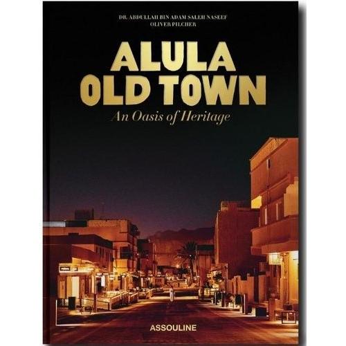 Alula Old Town - An Oasis Of Heritage