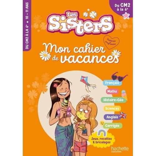 Cahier De Vacances Les Sisters - Cm2-6e