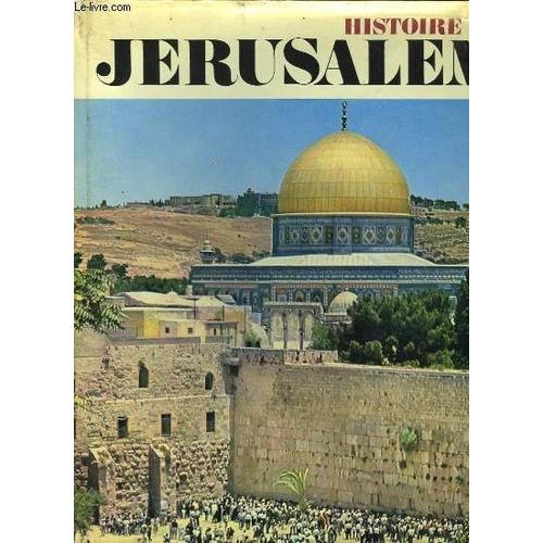 Histoire De Jérusalem, D'abraham À Nos Jours