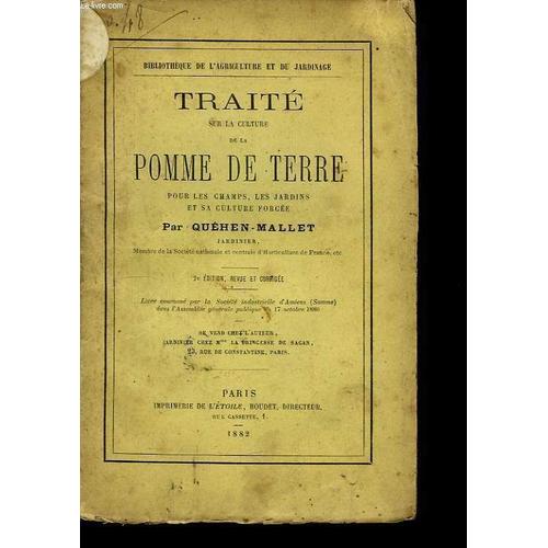 Traité Sur La Culture De La Pomme De Terre, Pour Les Champs, Les Jardins Et Sa Culture Forcée