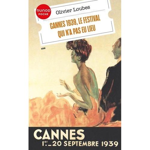 Cannes 1939, Le Festival Qui N'a Pas Eu Lieu