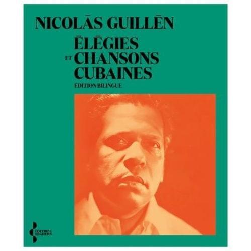 Elégies Et Chansons Cubaines