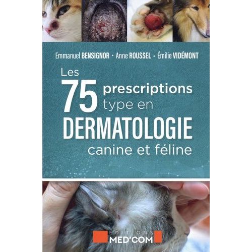 75 Prescriptions "Type" En Dermatologie Canine Et Féline