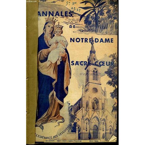 Annales De Notre-Dame Du Sacré-Coeur. 74ème Année