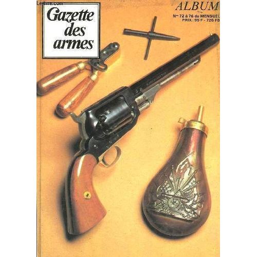Gazette Des Armes. Album. Du N°72 Au N°76